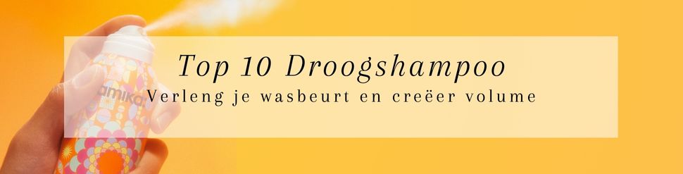 Top 10 Droogshampoos