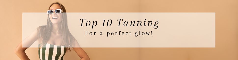 Top 10 Tanning